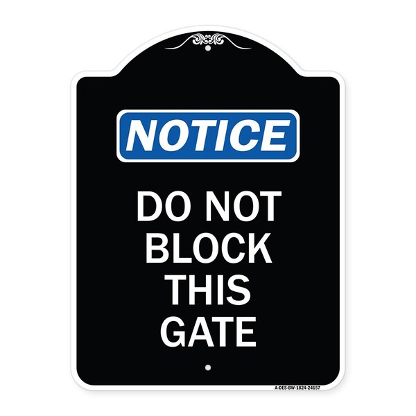 Do Not Block This Gate Heavy-Gauge Aluminum Architectural Sign, 24" x 18", BW-1824-24157